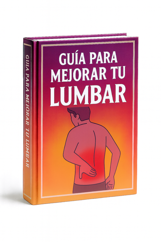 GUÍA PARA MEJORAR TU DOLOR LUMBAR